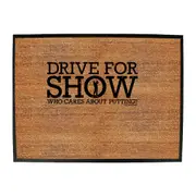 Golf oob Drive For Show - Funny Novelty Doormat Man Cave Floor mat