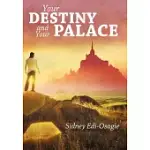 YOUR DESTINY AND YOUR PALACE