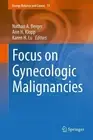 Focus on Gynecologic Malignancies by Nathan A. Berger (English) Hardcover Book