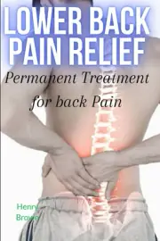 Lower Back Pain Relief: Permanent Treatment for Back Pain
