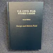 U.S. Civil War Store Cards By George & Melvin Fuld 2nd Ed HC