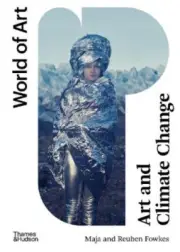 Art and Climate Change (World of Art) by Fowkes, Maja