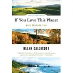 IF YOU LOVE THIS PLANET: A PLAN TO SAVE THE EARTH