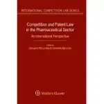 COMPETITION AND PATENT LAW IN THE PHARMACEUTICAL SECTOR: AN INTERNATIONAL PERSPECTIVE