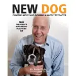 NEW DOG: CHOOSING WISELY AND ENSURING A HAPPY EVER AFTER