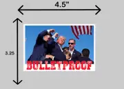 TRUMP 2024 "BULLETPROOF" Attempted Assassination 4.5" x 3.25" Vinyl Sticker MAGA