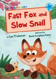 Fast Fox and Slow Snail: (Blue Early Reader) by Lou Treleaven Paperback Book