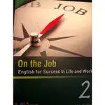 ON THE JOB 2: ENGLISH FOR SUCCESS IN LIFE AND WORK