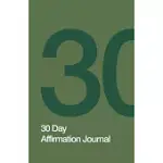 30 DAY AFFIRMATION JOURNAL: CARE FOR YOURSELF