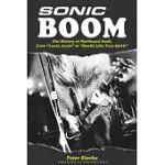 SONIC BOOM: THE HISTORY OF NORTHWEST ROCK, FROM LOUIE LOUIE TO SMELLS LIKE TEEN SPIRIT