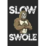 SLOW SWOLE: FUNNY WORKOUT NOTEBOOK FOR ANY BODYBUILDING AND FITNESS ENTHUSIAST. DIY SLOTH GYM MOTIVATIONAL QUOTES INSPIRATION PLAN