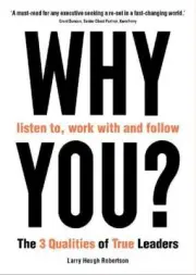 WHY listen to work with and follow YOU by Larry Heugh Robertson NEW Paperback