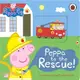 Peppa Pig: Peppa to the Rescue：A Push-and-pull adventure