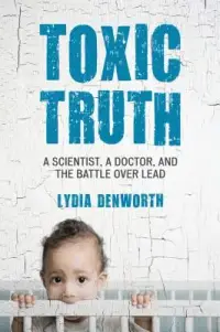 在飛比找博客來優惠-Toxic Truth: A Scientist, a Do