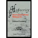 HYPOCRISY: DON’T LEAVE HOME WITHOUT IT