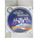 ON THE SPACE STATION_CARRON BROWN, BEE JOH【T2／少年童書_EQ9】書寶二手書