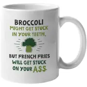 Broccoli Funny Quote Coffee & Tea Gift Mug