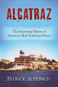 在飛比找博客來優惠-Alcatraz: The Surprising Histo