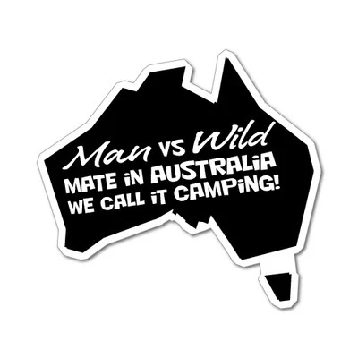 Man Vs Wild We Call It Camping Sticker Aussie Car Flag 4x4 Funny Ute #5265EN