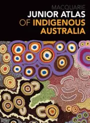 Junior Atlas of Indigenous Australia by Macquarie Dictionary Paperback Book