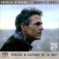 鏡與加斯巴之夜／鋼琴：派翠克．奧本 Maurice Ravel: Miroirs & Gaspard de la nuit / Piano: Patrick O'Byrne (SACD) 【Stockfisch】