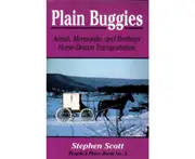 Plain Buggies: Amish, Mennonite, and Brethren Horse-Drawn Transportation. People's Place Book N