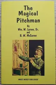 The Magical Pitchman by Wm. Larsen & B. W. McCarron -- A comedy pitch act