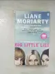 【書寶二手書T1／原文小說_BAD】Big Little Lies_Liane Moriarty