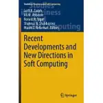 RECENT DEVELOPMENTS AND NEW DIRECTIONS IN SOFT COMPUTING