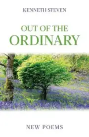 Out of the Ordinary: New Poems by Steven, Kenneth
