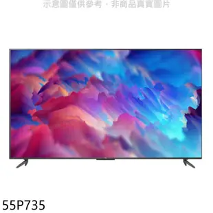 TCL【55P735】55吋4K連網電視(含標準安裝)★送7-11禮券2000元★