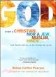 God Is Not a Christian, Nor a Jew, Muslim, Hindu... ─ God Dwells with Us, in Us, Around Us, As Us