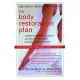 The Body Restoration Plan: Eliminate Chemical Calories and Repair Your Body’s Natural Slimming System