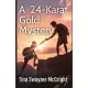 A 24-Karat Gold Mystery