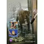 PRACTICAL PHYSIOTHERAPY FOR SMALL ANIMAL PRACTICE