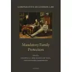 COMPARATIVE SUCCESSION LAW: VOLUME III: MANDATORY FAMILY PROTECTION