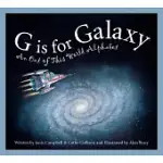 G IS FOR GALAXY: AN OUT OF THIS WORLD ALPHABET