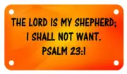 PSALM 23:1 Verse 4" X 7" ATV Motorcycle License Plate Christian Emblem