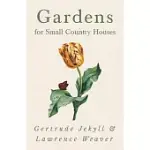 GARDENS FOR SMALL COUNTRY HOUSES