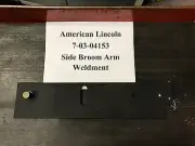 ADVANCE AMERICAN LINCOLN 7765 / 7760 - SIDE BROOM ARM WELDMENT P/N 7-03-04153