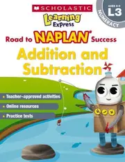 Learning Express NAPLAN: Addition & Subtraction NAPLAN L3