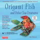 Origami Fish and Other Sea Creatures Kit ─ 20 Original Models by World-famous Origami Artists (With Step-by-step Online Video Tutorials, 64 Page Instruction Book & 60 Folding Sheets)