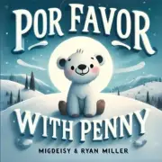 Por Favor with Penny: Learn Spanish Manners with Penny: A Charming Journey throu