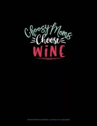 在飛比找博客來優惠-Choosy Moms Choose Wine: Graph