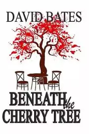 BENEATH the CHERRY TREE by David Bates (English) Paperback Book