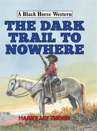 在飛比找三民網路書店優惠-The Dark Trail to Nowhere