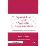 SYMBOLIC USE AND SYMBOLIC REPRESENTATION: DEVELOPMENTAL AND COMPARATIVE PERSPECTIVES