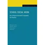 SCHOOL SOCIAL WORK: AN EVIDENCE-INFORMED FRAMEWORK FOR PRACTICE AN EVIDENCE-INFORMED FRAMEWORK FOR PRACTICE