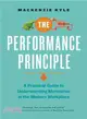 The Performance Principle ― A Practical Guide to Understanding Motivation in the Modern Workplace