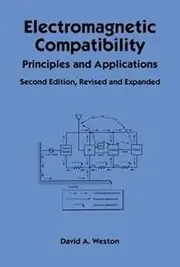 Electromagnetic Compatibility: Principles and Applications, Second Edition, Revised and Expanded